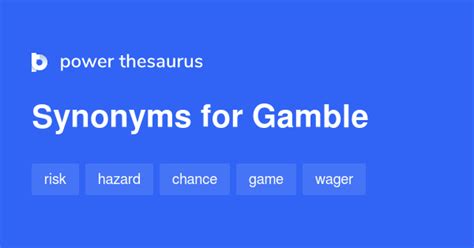 GAMBLE in Thesaurus: 1000+ Synonyms & Antonyms for GAMBLE.